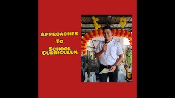 Approaches to School Curriculum