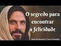 COMO ALCANÇAR A TÃO SONHADA FELICIDADE, SEGUNDO JESUS!