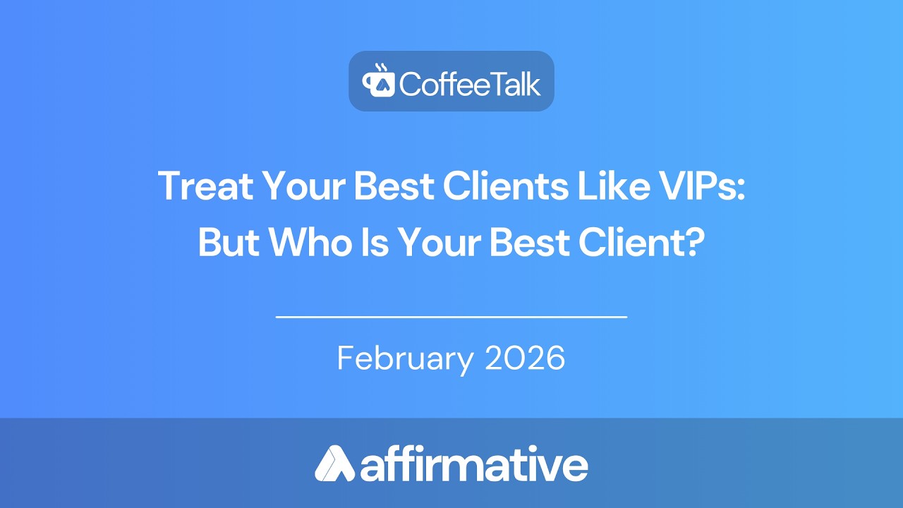 ATI Coffee Talk | Treat Your Best Clients Like VIPs: But Who Is Your Best Client?