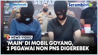 'Main' di Mobil Goyang, 2 Pegawai Non PNS Pemprov Jateng Digerebek Berawal dari Laporan Suami