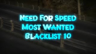 Need For Speed Most Wanted Blacklist 10 // NFSMW Gameplay #7