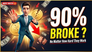 "Why 90% of People Stay Broke No Matter How Hard They Work"