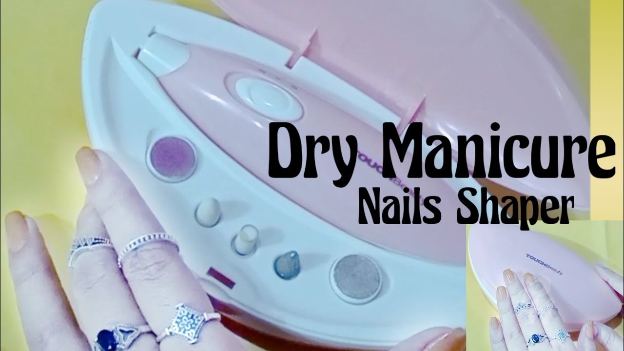 Dry manicure,Nails shaper💅🏻 YouTube