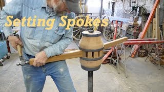 Setting the Bushings & Spokes on the Spanish Cannon Wheels #6 | Engels Coach Shop