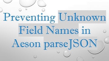 Preventing Unknown Field Names in Aeson parseJSON