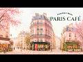 𝑪𝑯𝑬𝑹𝑹𝒀 𝑩𝑳𝑶𝑺𝑺𝑶𝑴 𝑷𝑨𝑹𝑰𝑺 🌸 French Instrumental Music — Coffee Playlist | work, study &amp; relax
