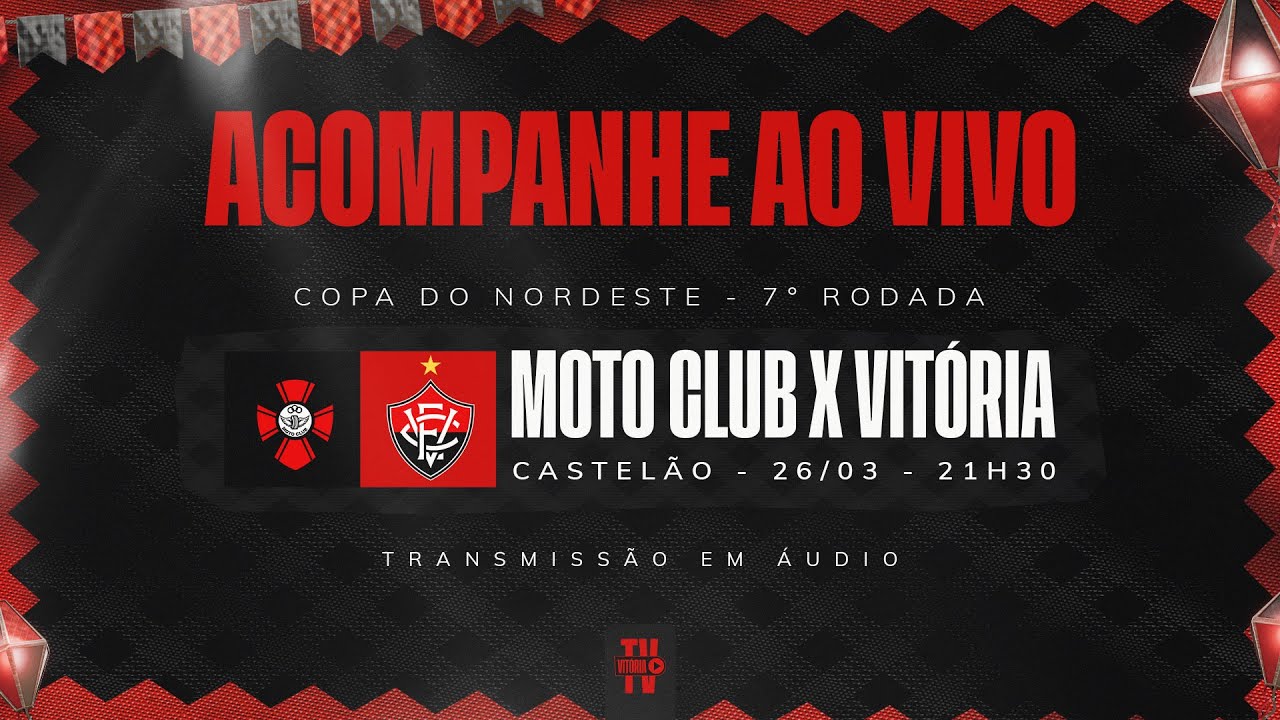 MOTO CLUB X VITÓRIA | NARRAÇÃO AO VIVO | COPA DO NORDESTE 2025 - YouTube