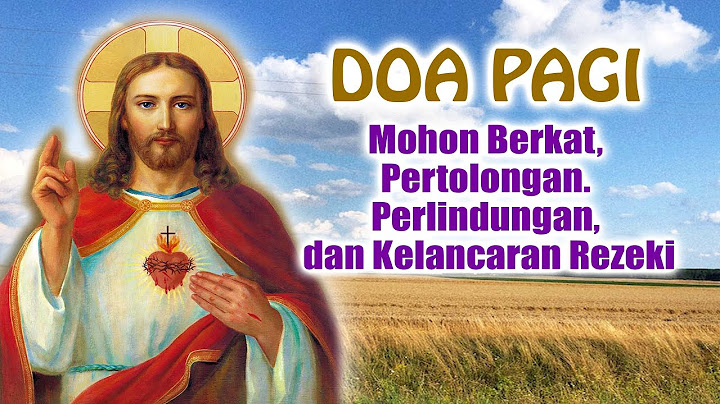 DOA PAGI 🟠 Mohon Berkat, Pertolongan. Perlindungan, dan Kelancaran Rezeki | Doa Katolik