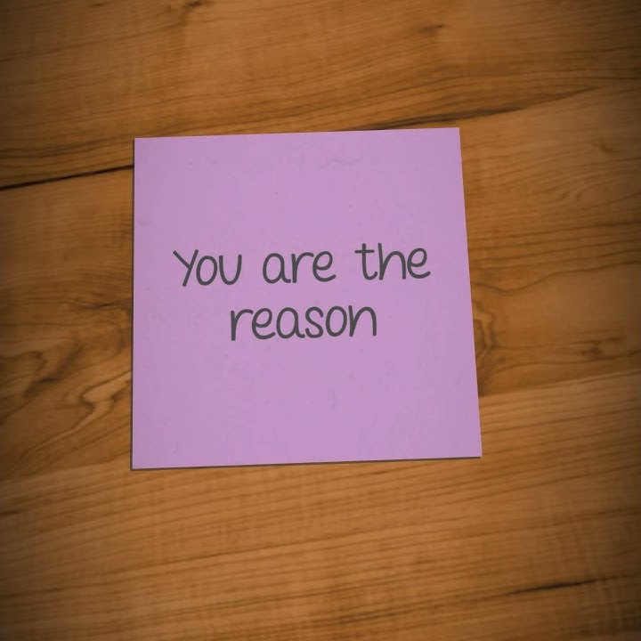 You are the reason reff
