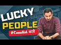 LUCKY PEOPLE | 5 THINGS THAT LUCKY PEOPLE ALWAYS DOES | CANDID बाते | SAURABH DAHIVADKAR