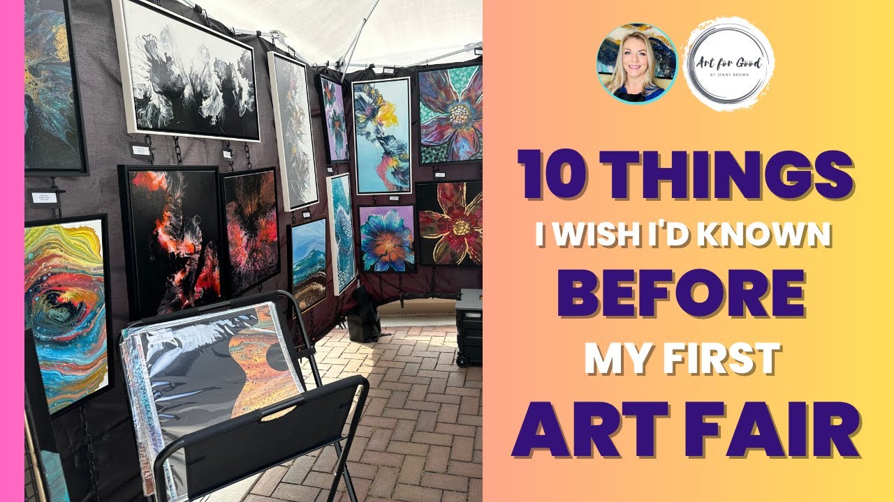 Here are 10 Things I Wish I'd Known Before My First Art Fair - YouTube