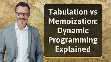 Tabulation vs Memoization: Dynamic Programming Explained