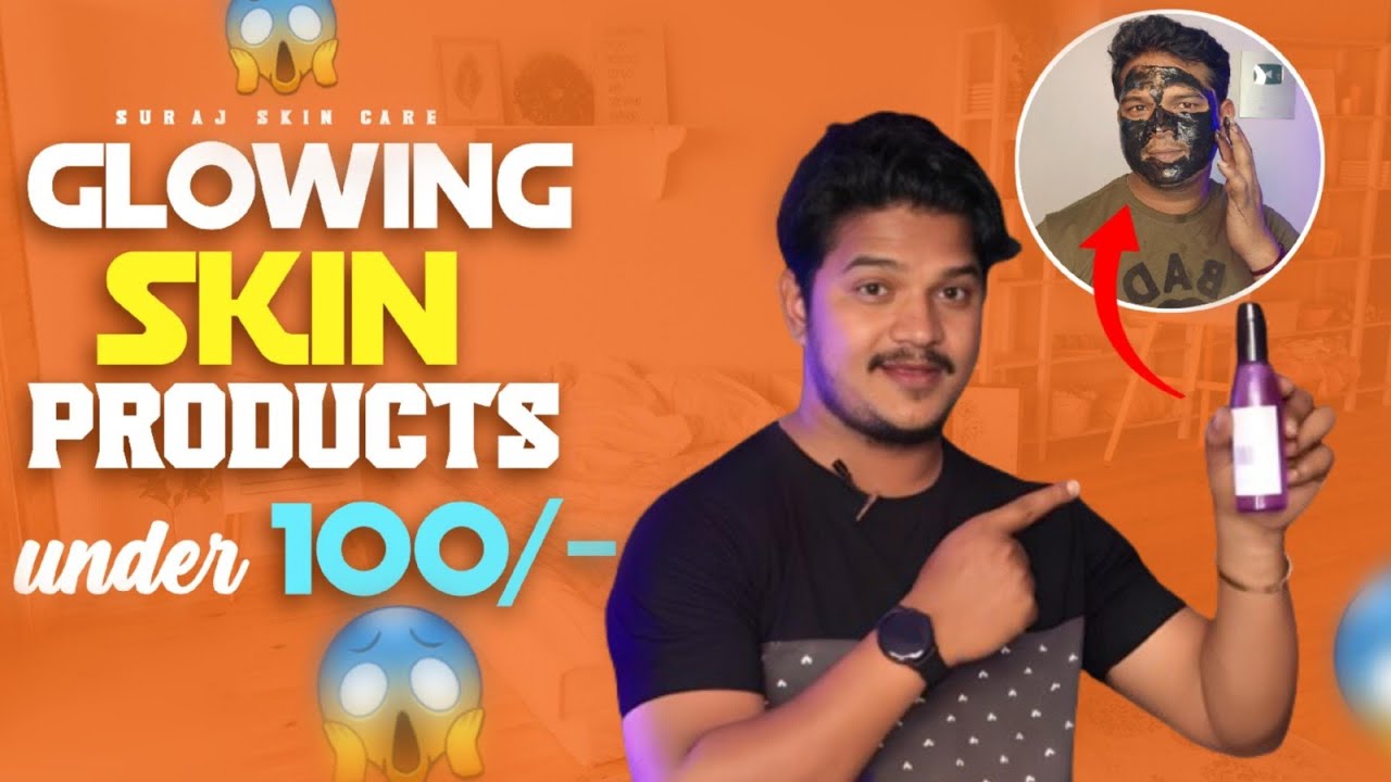 Glowing SkinCare Products Under 100 Rs Best Products For Teenagers