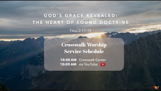 God&#39;s Grace Revealed: The Heart of Sound Doctrine | Titus 2:11-15