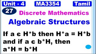 Discrete Mathematics|MA3354|Algebraic Structures|If a є H*b then H*a=H*b and if a є b*H then a*H=b*H