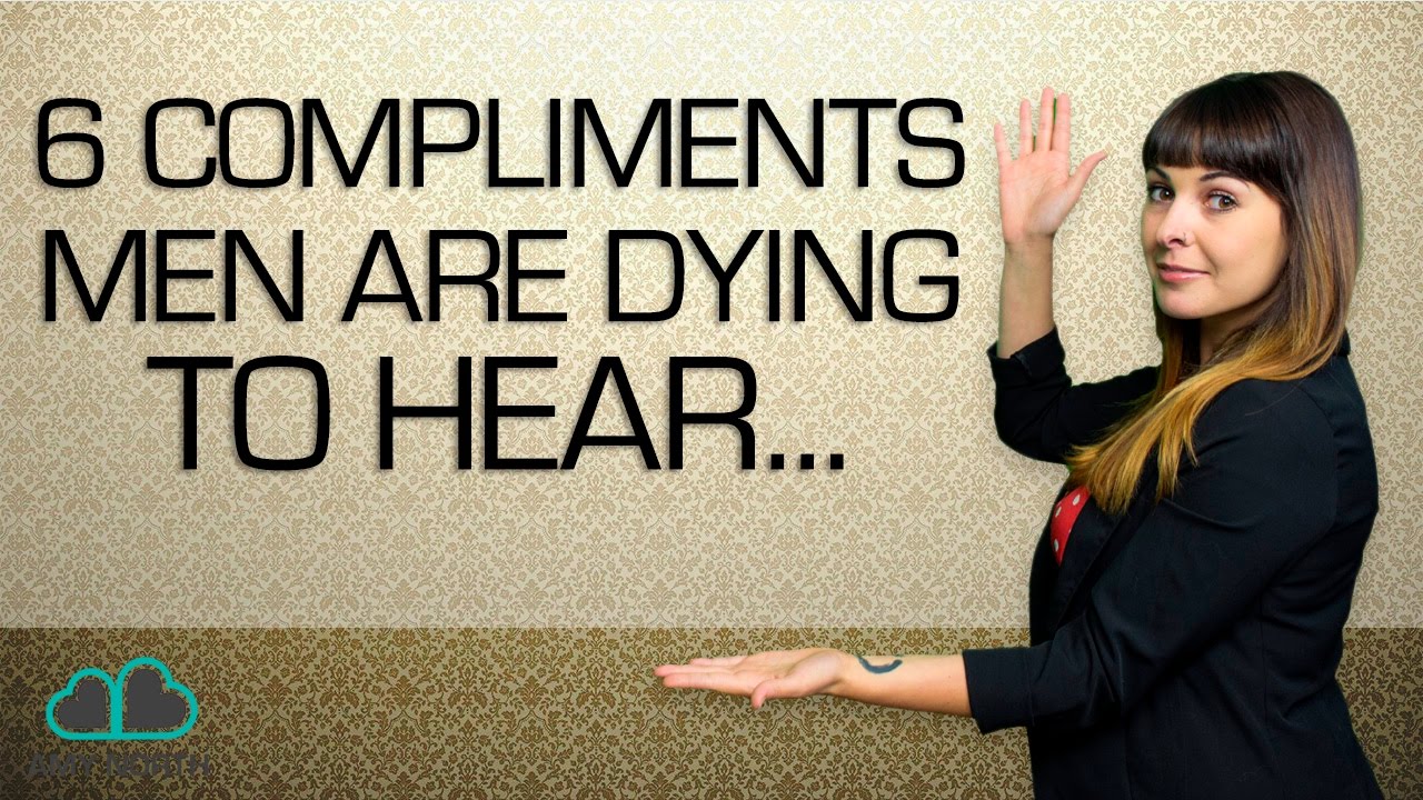 6 Compliments Guys Want to Hear - YouTube