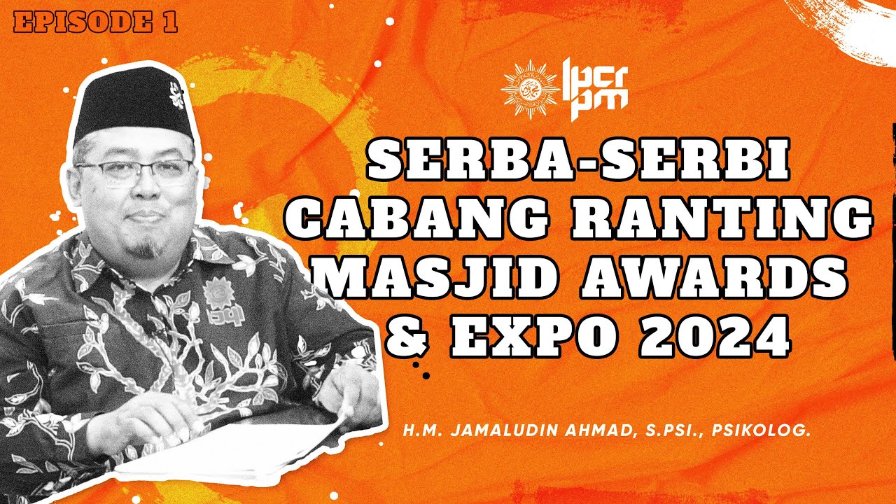 BICARA EPS. 1 | Serba-Serbi Cabang Ranting Masjid Awards & Expo 2024