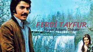 Ferdi Tayfur - Hayat Adamı Oldum Resimi