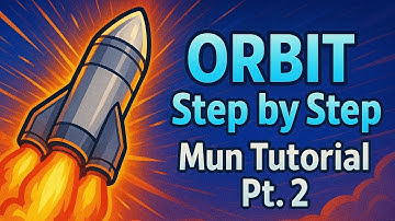 From Mun Ship to ORBIT: KSP Tutorial Part 2