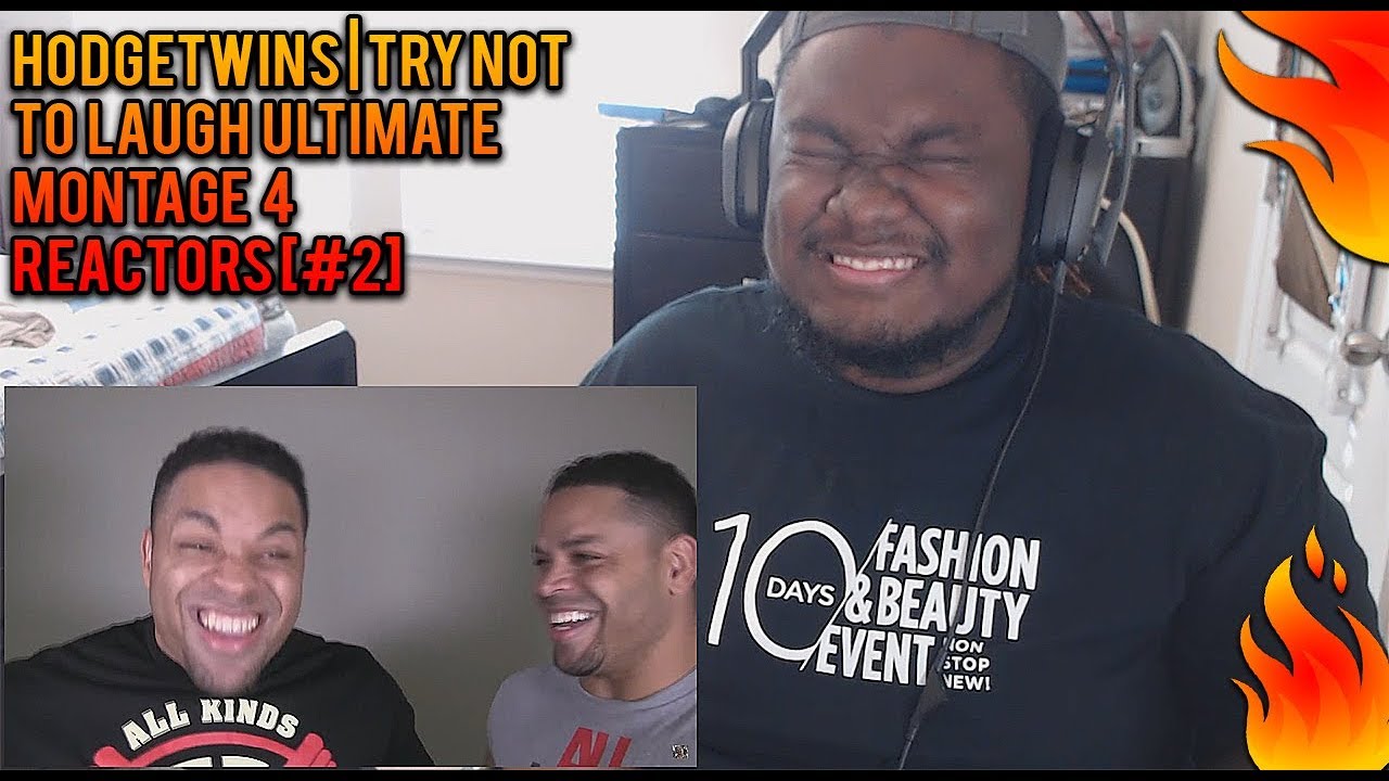 HodgeTwins | Try Not To Laugh Ultimate Montage 4 Reactors [#2] REACTION ...