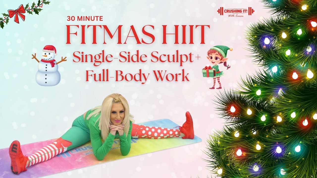 30-Minute Fitmas HIIT: Single-Side Sculpt + Full-Body Work