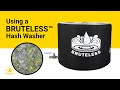 Washing chem d bubble hash in a bruteless vessel