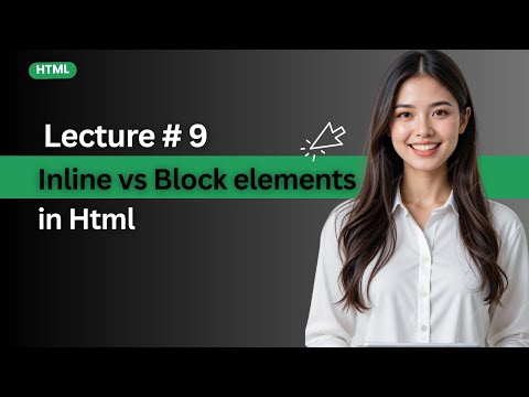 Lecture 9 : Inline vs Block Elements in HTML | Web Development Complete Course 2025 | Hindi/Urdu