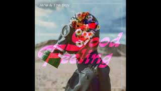 Jane & The Boy Good Feeling reversed