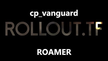cp_vanguard roamer rollout