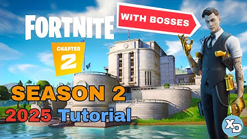 Chapter 2 Season 2 with BOSSES Tutorial