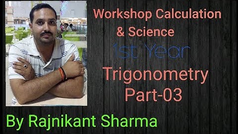 Workshop Calculation & Science | 1st Year | Trigonometry Part-03 | By Rajnikant Sharma