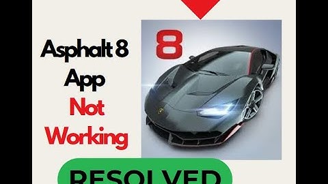 Fix Asphalt 8 App Not Working / Not Opening / Loading Problem on Android | Game Crash Fix