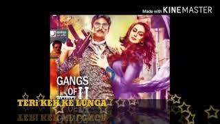 TERi keh ke lunga)rimix)film gangs of wasseypur 2
