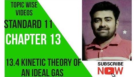 NCERT Physics class 11 chapter 13 13.4 KINETIC THEORY OF AN IDEAL GAS #physicsuniversewithjaiminshah