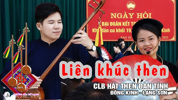 Liên Khúc Khen ! Màn Then - múa ấn tượng sâu sắc cho Ngày Hội Đại Đoàn Kết Toàn Dân Tộc.