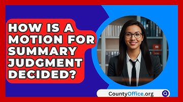 How Is A Motion For Summary Judgment Decided? - CountyOffice.org
