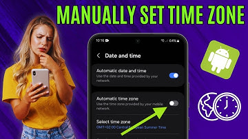 How to Manual Change Time zone on Android or Samsung Galaxy Phone