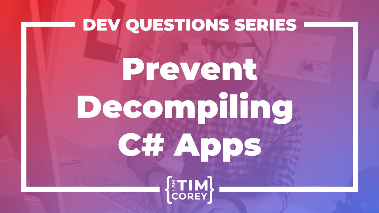 How Do I Prevent the User from De-compiling My C# Application?