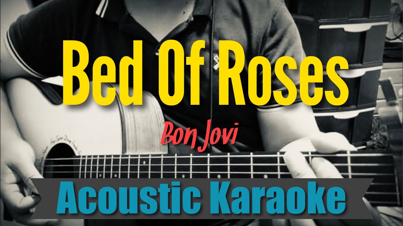 Bed Of Roses - Bon Jovi (Acoustic Karaoke)