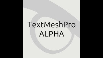 TextMeshPro Alpha (Unity Asset) in 15 sec