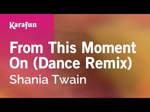 Karaoke (+) From This Moment On (Karaoke-Version) As Made Famous By Shania Twain