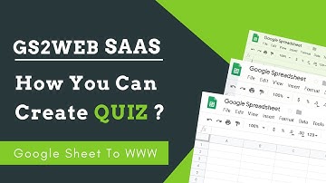 Create Quiz From Google Sheet : GS2WEB SaaS