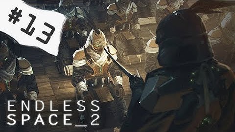 Lets play Endless Space 2 - Hissho # 13