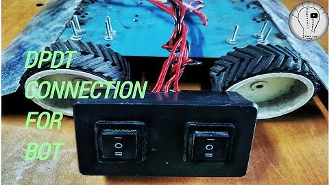 DPDT Switch Connection For Bot || Wired Bot Connection || How to make a manual control Robot bot ||
