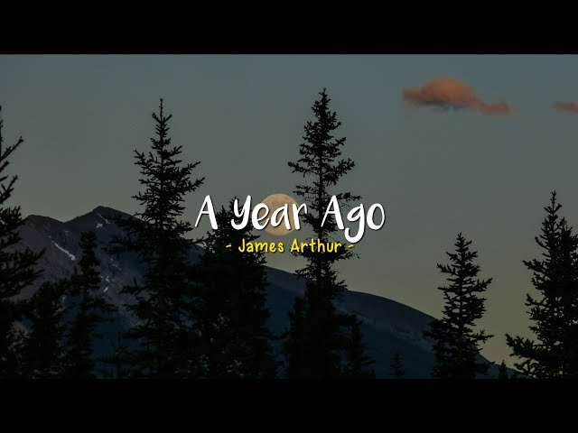 A Year Ago - James Arthur [Speed Up] | (Lyrics u0026 Terjemahan) class=