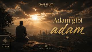 Adam Gibi Adam Türkçe Neşid Tevessüm Ezgi