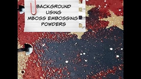 Creating a Textured Journal background using MBOSS Embossing Powder