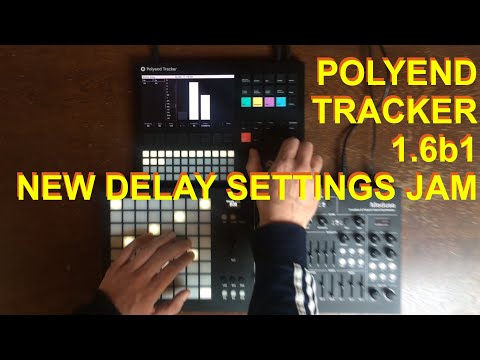 Polyend Tracker New Delay Paramaters Jams