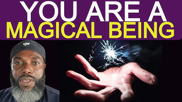 You Are A Magical Being: Unleash Your Inner Magic: Embrace Your True Self