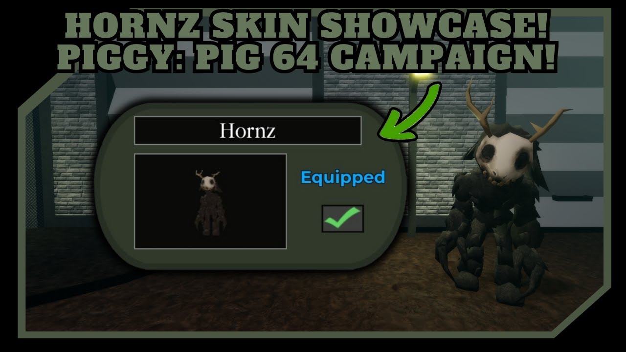 Hornz Skin Showcase! | [Pig 64 Campaign] - YouTube